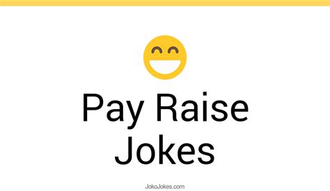 Why Getting A Pay Raise Is A Joke .